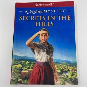 3/$15 AMERICAN GIRL: The Secrets in the Hills - A Josefina Mystery
